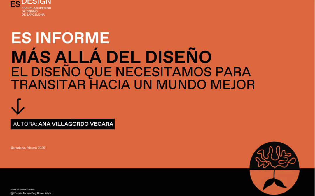 Redacción del informe ‘Más allá del diseño. El diseño que necesitamos para transitar hacia un mundo mejor’